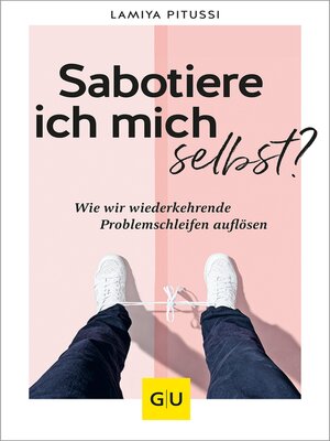 cover image of Sabotiere ich mich selbst?